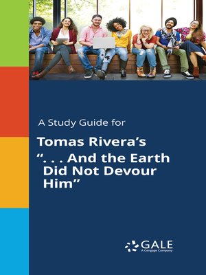 cover image of A Study Guide for Tomas Rivera's "...And the Earth Did Not Devour Him"